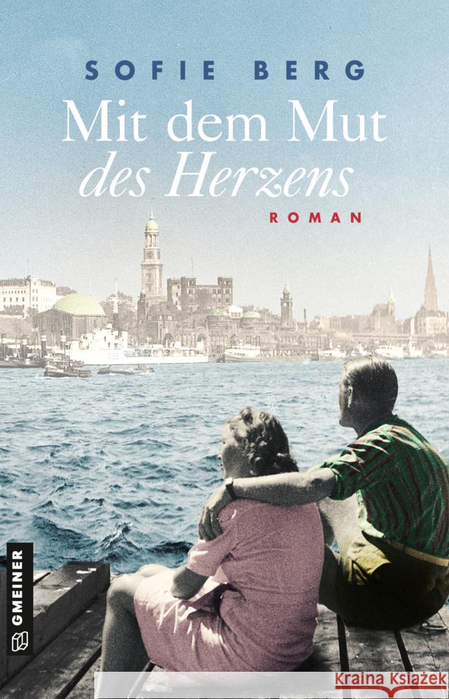 Mit dem Mut des Herzens Berg, Sofie 9783839227367 Gmeiner-Verlag