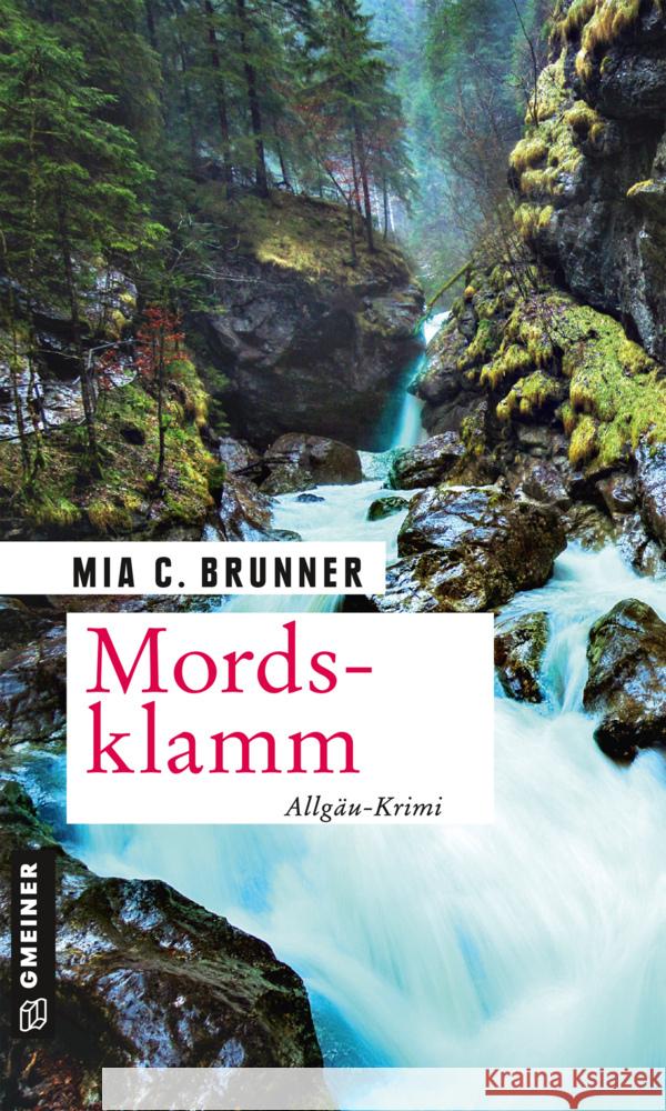 Mordsklamm : Allgäu-Krimi Brunner, Mia C. 9783839227398 Gmeiner-Verlag