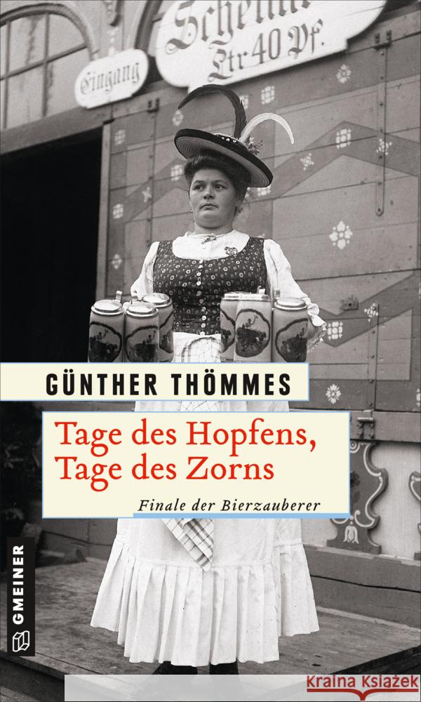 Tage des Hopfens, Tage des Zorns Thömmes, Günther 9783839227589 Gmeiner-Verlag