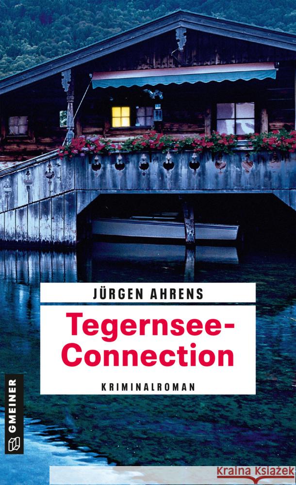 Tegernsee-Connection Ahrens, Jürgen 9783839227626 Gmeiner-Verlag