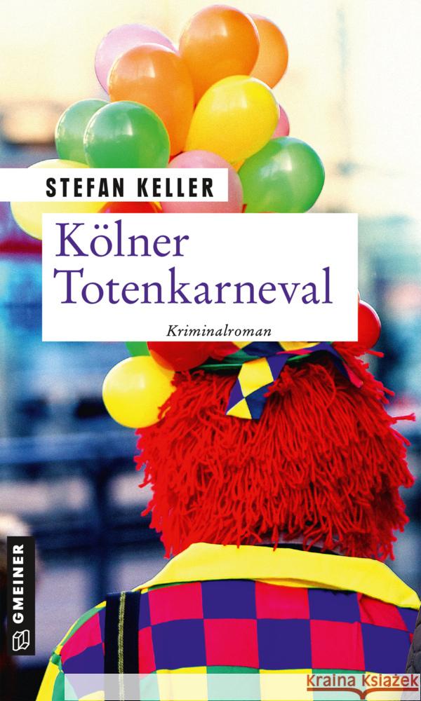 Kölner Totenkarneval Keller, Stefan 9783839227794 Gmeiner-Verlag