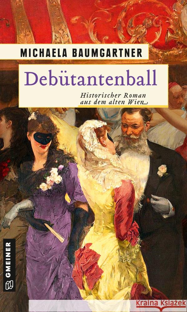 Debütantenball Baumgartner, Michaela 9783839228074 Gmeiner-Verlag