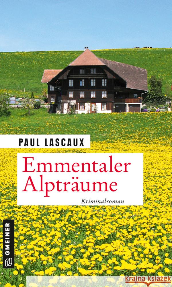 Emmentaler Alpträume Lascaux, Paul 9783839228197 Gmeiner-Verlag