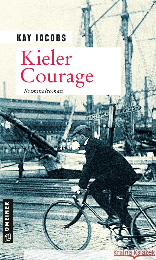 Kieler Courage Jacobs, Kay 9783839228357 Gmeiner-Verlag