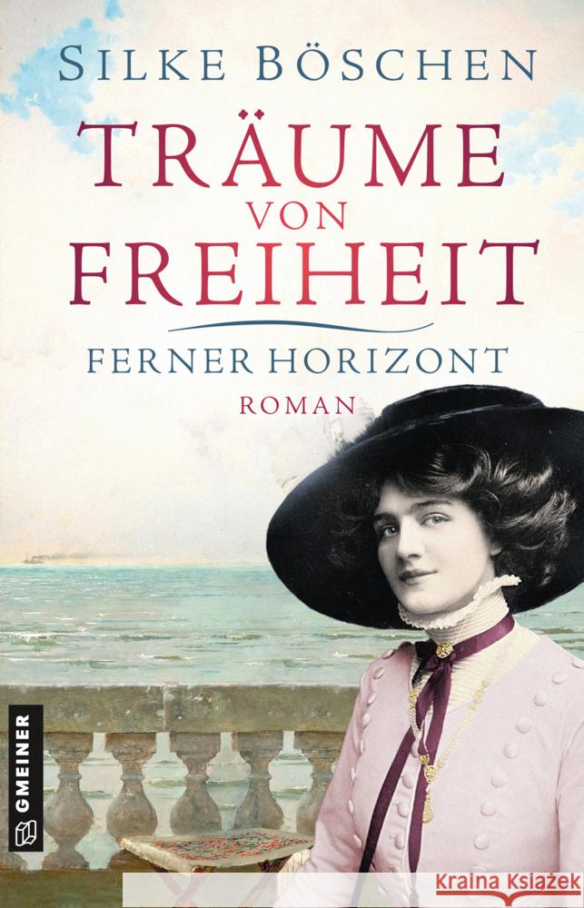 Träume von Freiheit - Ferner Horizont Böschen, Silke 9783839228630 Gmeiner-Verlag