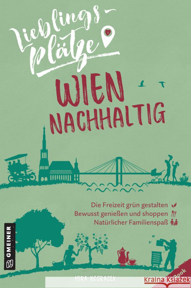 Lieblingsplätze Wien nachhaltig Nograsek, Mira 9783839229286 Gmeiner-Verlag