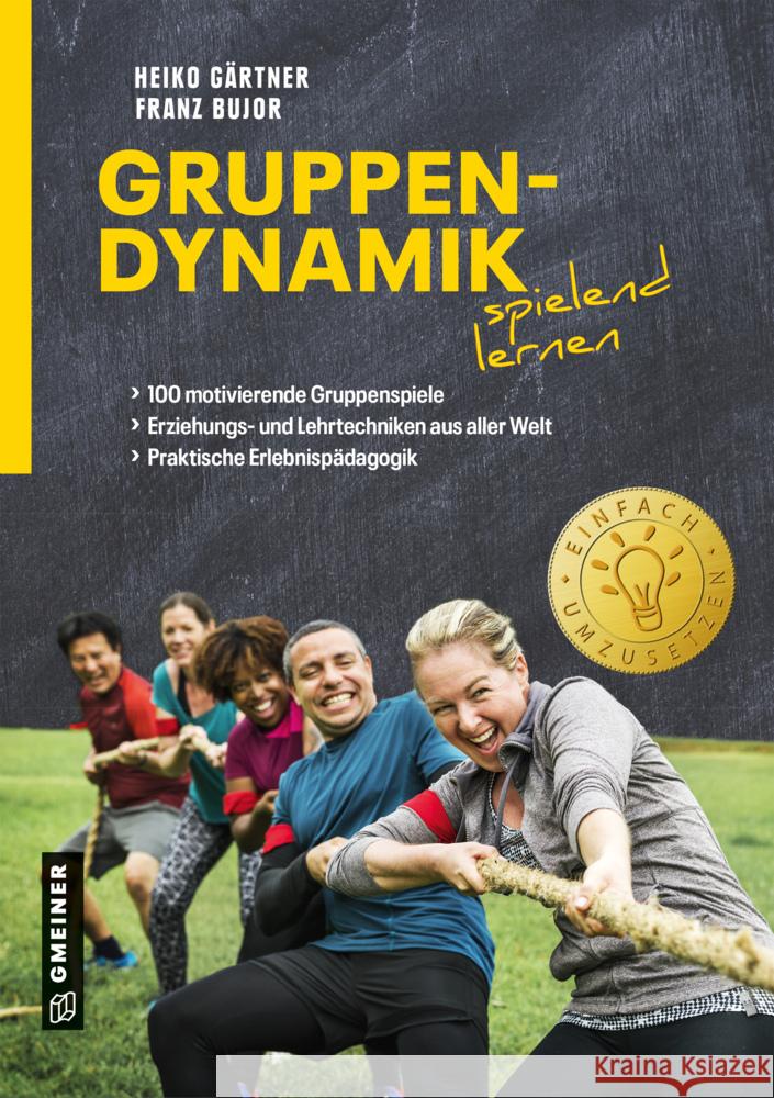 Gruppendynamik spielend lernen Gärtner, Heiko, Krüger, Tobias 9783839229484 Gmeiner-Verlag