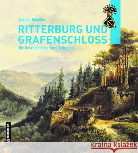 Ritterburg und Grafenschloss Bumiller, Dr. Casimir 9783839229545 Gmeiner-Verlag