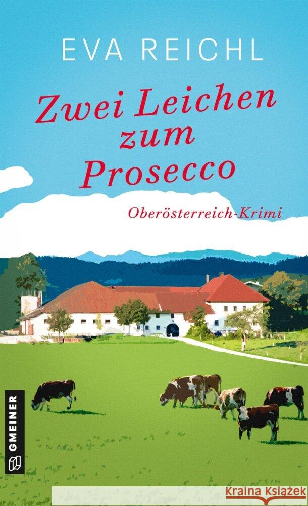 Zwei Leichen zum Prosecco Reichl, Eva 9783839280591