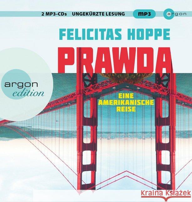 Prawda, 2 MP3-CDs : Eine amerikanische Reise, Lesung. Ungekürzte Ausgabe Hoppe, Felicitas 9783839816332 Argon