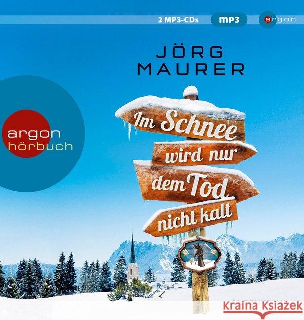 Im Schnee wird nur dem Tod nicht kalt, 2 MP3-CDs : Gekürzte Ausgabe, Lesung Maurer, Jörg 9783839816554 Argon