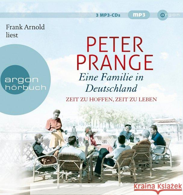 Eine Familie in Deutschland - Zeit zu hoffen, Zeit zu leben, 3 MP3-CDs : MP3 Format. Gekürzte Ausgabe Prange, Peter 9783839816639