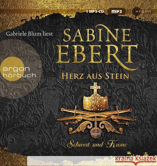 Schwert und Krone - Herz aus Stein, 1 Audio-CD, MP3 : Gekürzte Ausgabe, Lesung Ebert, Sabine 9783839817452