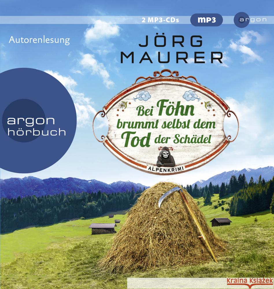 Bei Föhn brummt selbst dem Tod der Schädel, 2 Audio-CD, 2 MP3 Maurer, Jörg 9783839818893 Argon Verlag