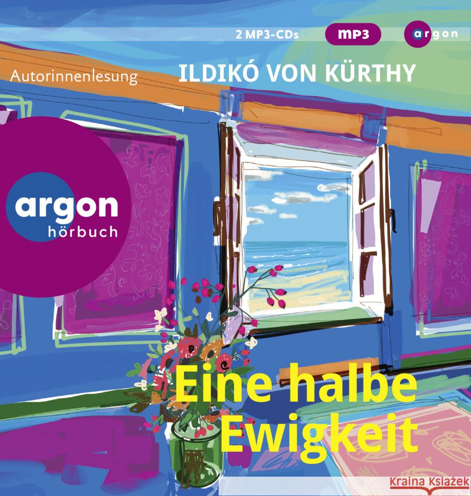 Eine halbe Ewigkeit, 2 Audio-CD, 2 MP3 Kürthy, Ildikó von 9783839820933 Argon Verlag