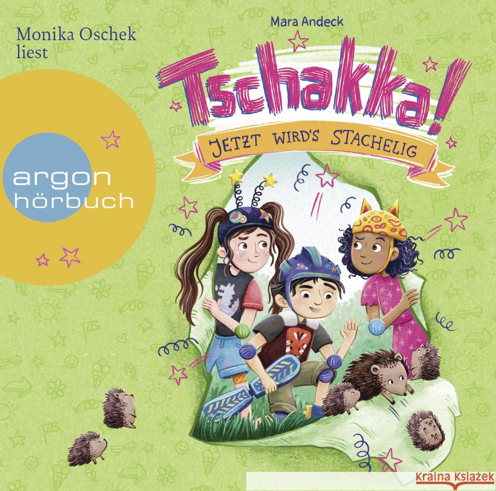 Tschakka! - Jetzt wird's stachelig, 2 Audio-CD Andeck, Mara 9783839842898 Argon Verlag