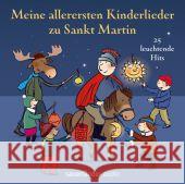 Meine allerersten Kinderlieder zu Sankt Martin, 1 Audio-CD : 25 leuchtende Hits. Ungekürzte Ausgabe Vahle, Fredrik; Hoffmann, Klaus W.; Neuhaus, Klaus 9783839846636