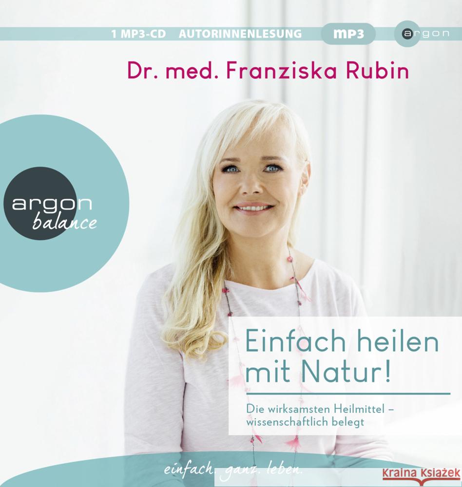 Einfach heilen mit Natur!, 1 Audio-CD, 1 MP3 Rubin, Franziska 9783839882481 Argon Verlag