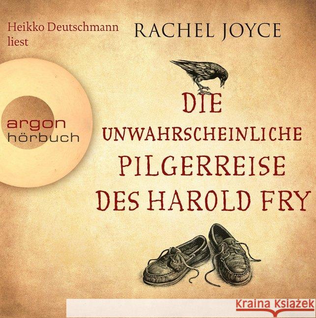 Die unwahrscheinliche Pilgerreise des Harold Fry, 6 Audio-CDs : Ungekürzte Ausgabe, Lesung Joyce, Rachel 9783839891674 Argon Sauerländer Audio