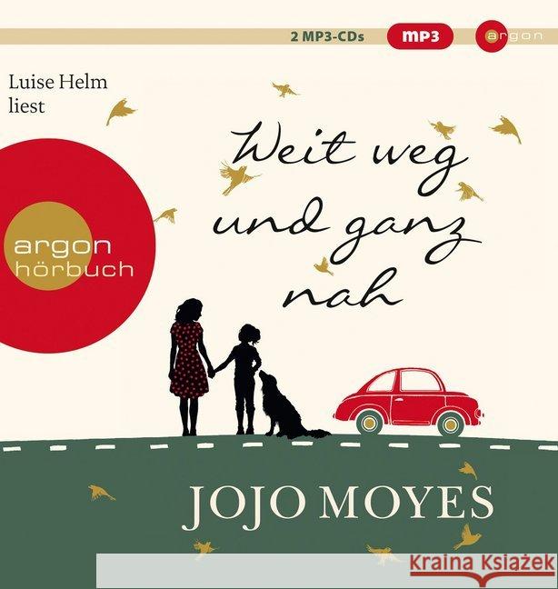 Weit weg und ganz nah, 2 Audio-CD, MP3 : MP3 Format, Lesung. Gekürzte Ausgabe Moyes, Jojo 9783839893500