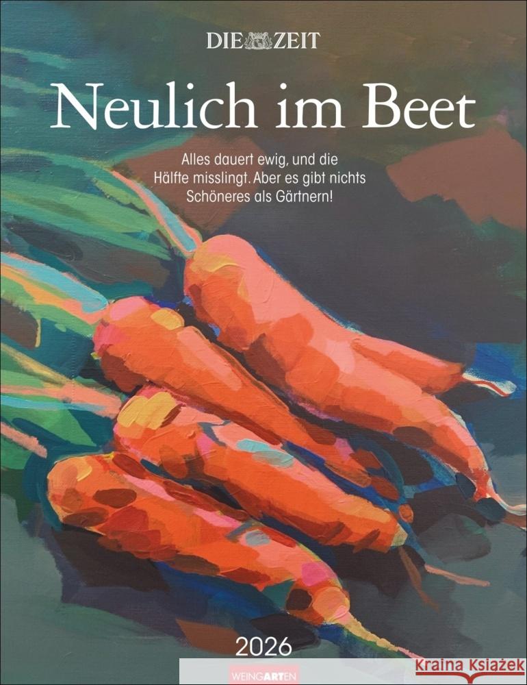 DIE ZEIT Neulich im Beet Kalender 2026 Flamm, Stefanie 9783839902837