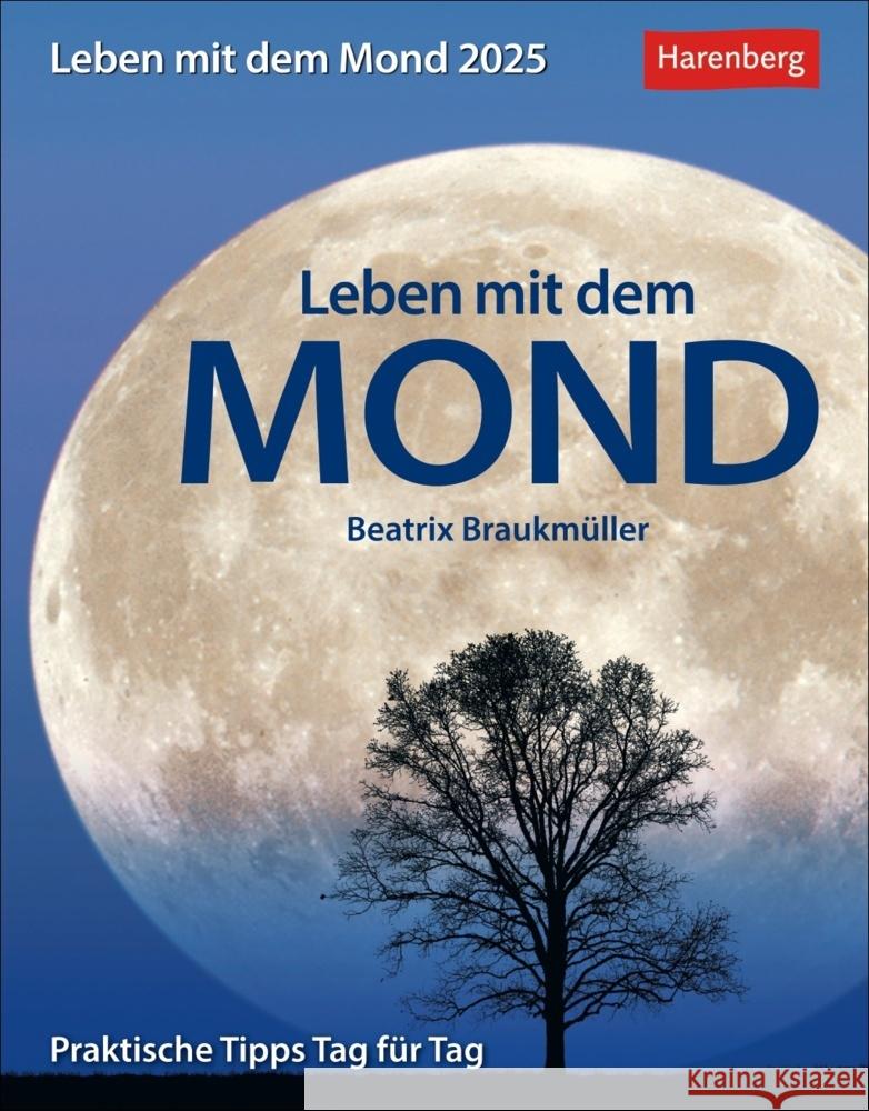 Leben mit dem Mond Tagesabreißkalender 2025 - Praktische Tipps Tag für Tag Braukmüller, Beatrix 9783840033889 Harenberg