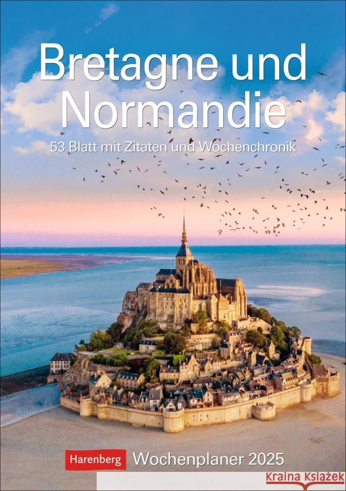 Bretagne und Normandie Wochenplaner 2025 - 53 Blatt mit Zitaten und Wochenchronik Issel, Ulrike 9783840035418 Harenberg