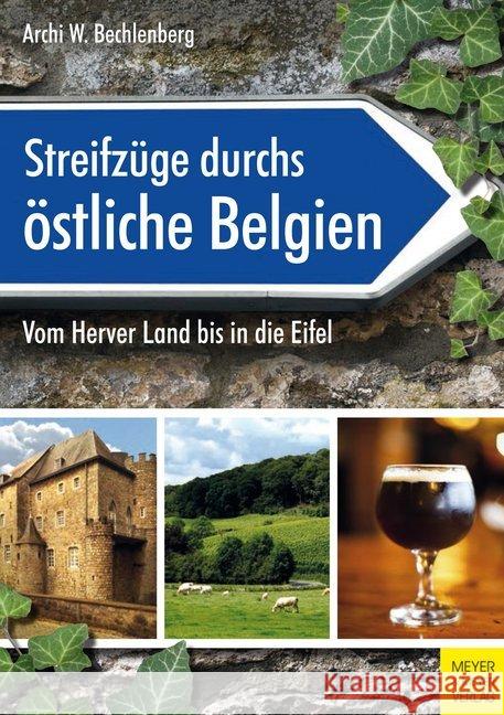 Streifzüge durchs östliche Belgien : Vom Herver Land bis in die Eifel Bechlenberg, Archi W. 9783840376870 Meyer & Meyer Sport