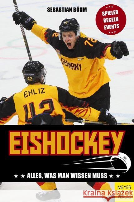 Eishockey : Spieler, Regeln, Events Böhm, Sebastian 9783840376931 Meyer & Meyer Sport