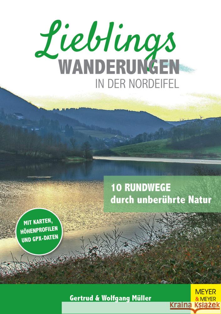 Lieblingswanderungen in der Nordeifel Müller, Gertrud, Müller, Wolfgang 9783840377471 Meyer & Meyer Sport