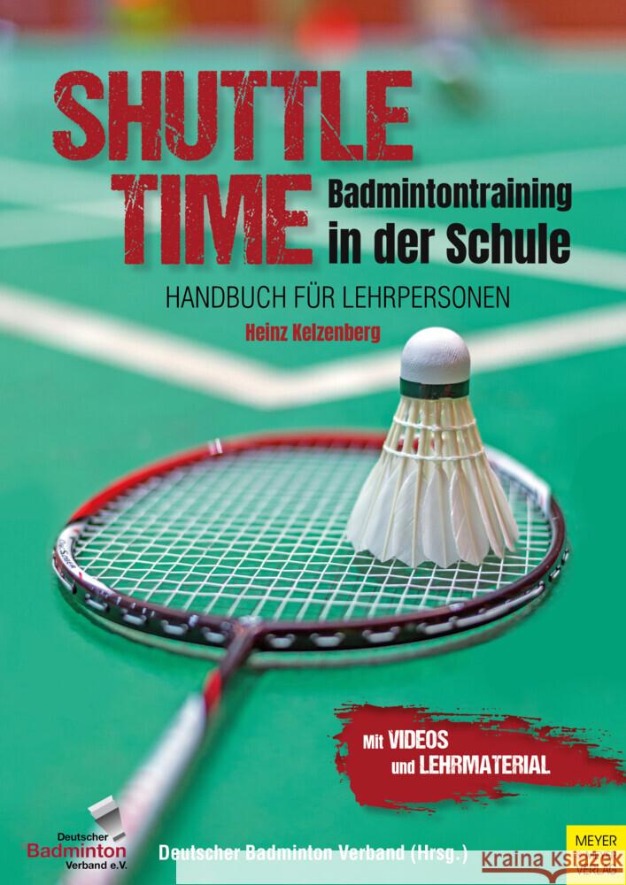 Shuttle Time - Badmintontraining in der Schule Kelzenberg, Heinz 9783840377709