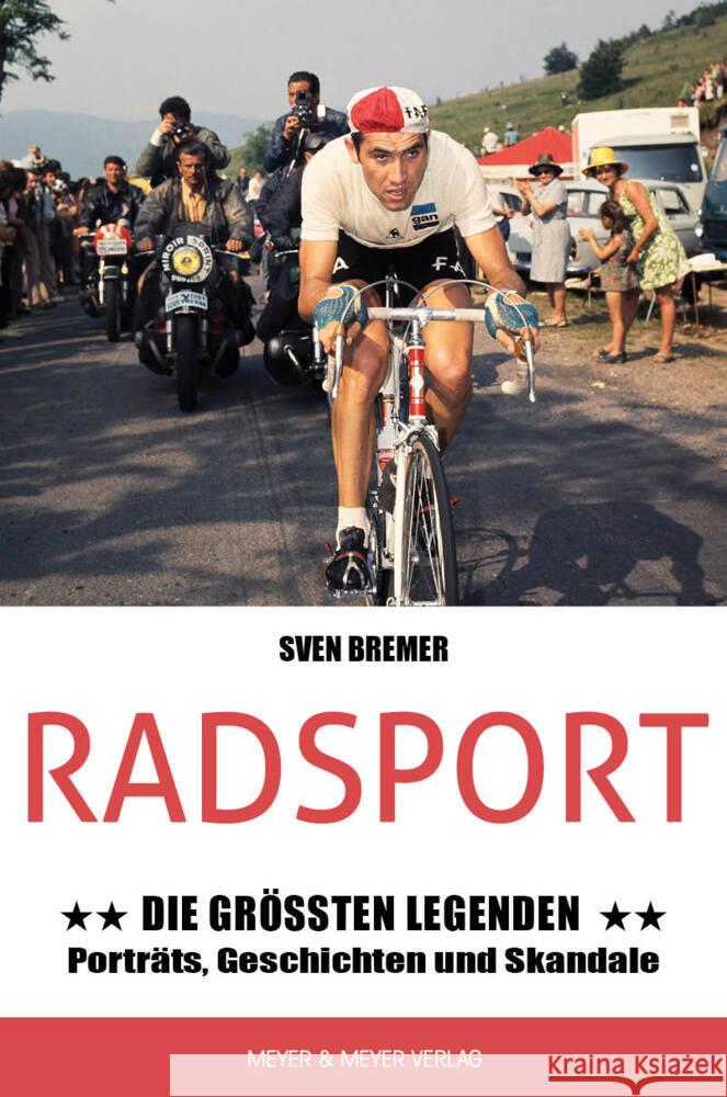Radsport: Die größten Legenden Bremer, Sven 9783840378607 Meyer & Meyer Sport