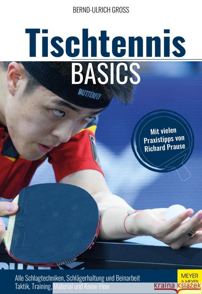 Tischtennis Basics Groß, Bernd-Ulrich 9783840378676 Meyer & Meyer Sport