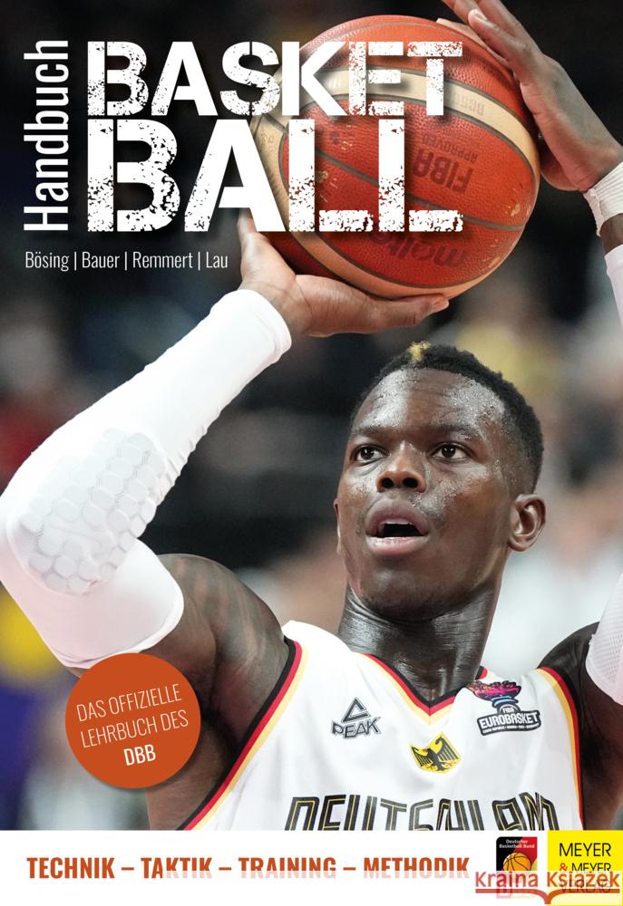 Handbuch Basketball Bösing, Lothar, Bauer, Christian, Remmert, Hubert 9783840378775 Meyer & Meyer Sport