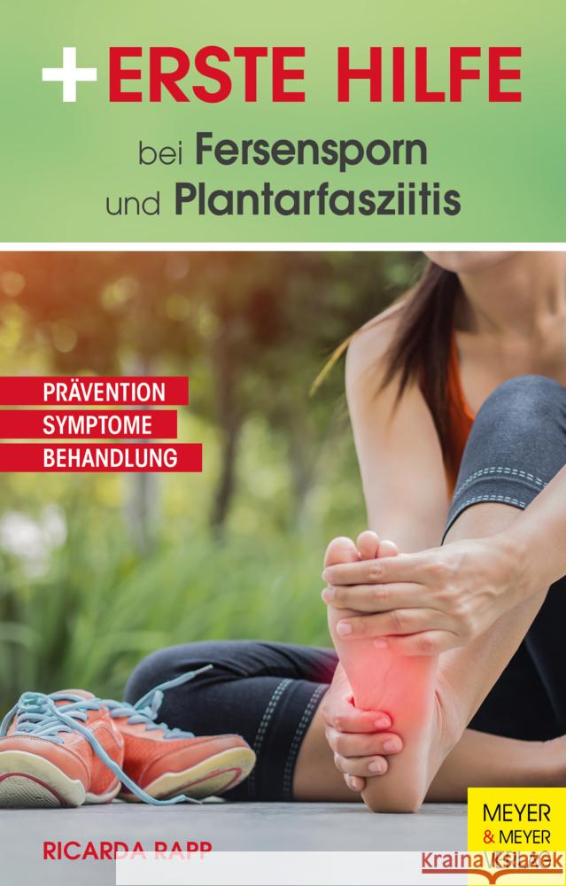 Erste Hilfe bei Fersensporn und Plantarfasziitis Rapp, Ricarda 9783840378997