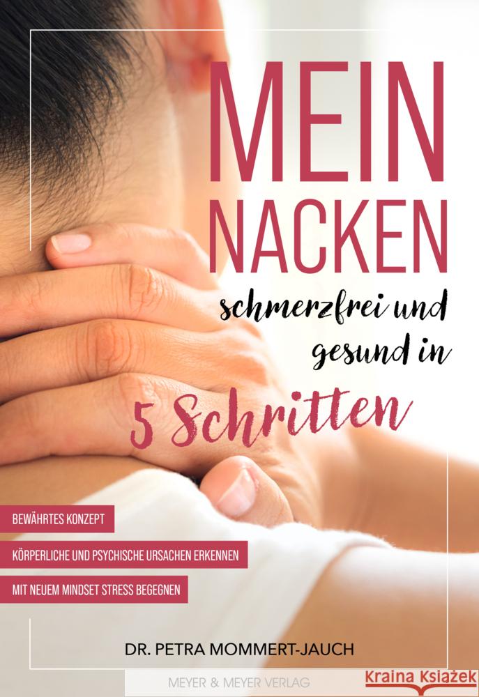 Mein Nacken - schmerzfrei und gesund in fünf Schritten Mommert-Jauch, Petra 9783840379123 Meyer & Meyer Sport