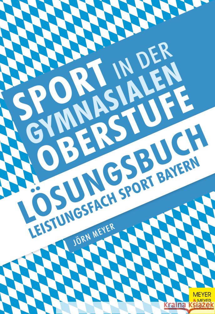 Sport in der gymnasialen Oberstufe Meyer, Jörn 9783840379178