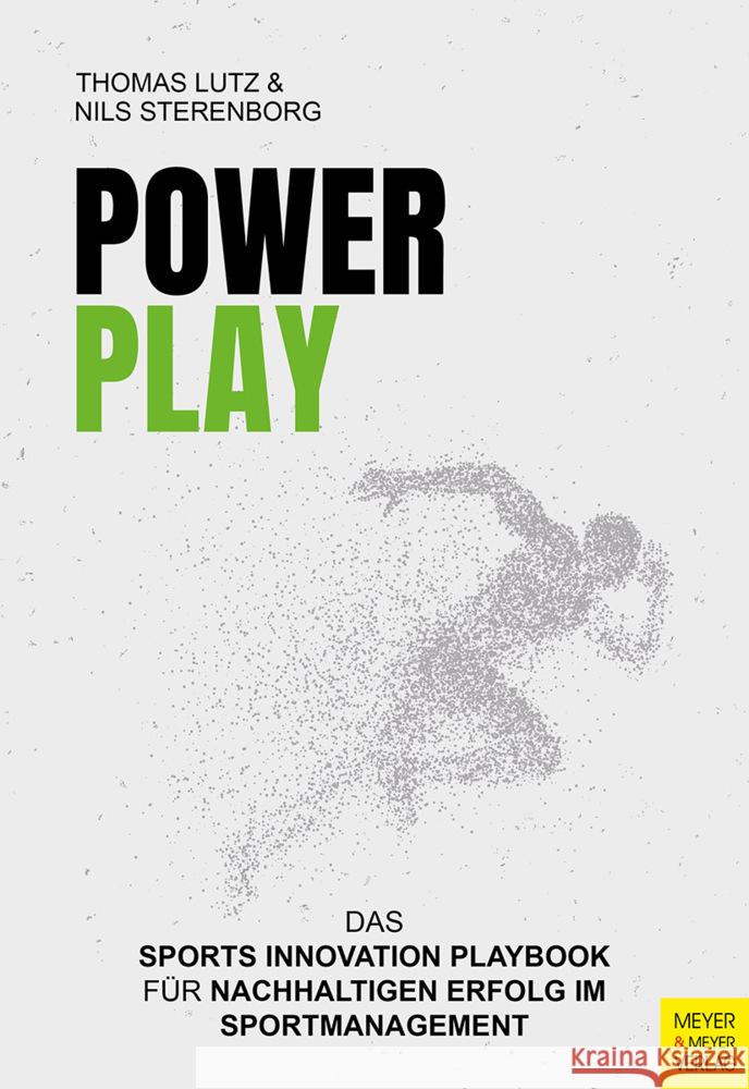 PowerPlay - Das Sports Innovation Playbook für nachhaltigen Erfolg im Sportmanagement Lutz, Thomas, Sterenborg, Nils 9783840379802