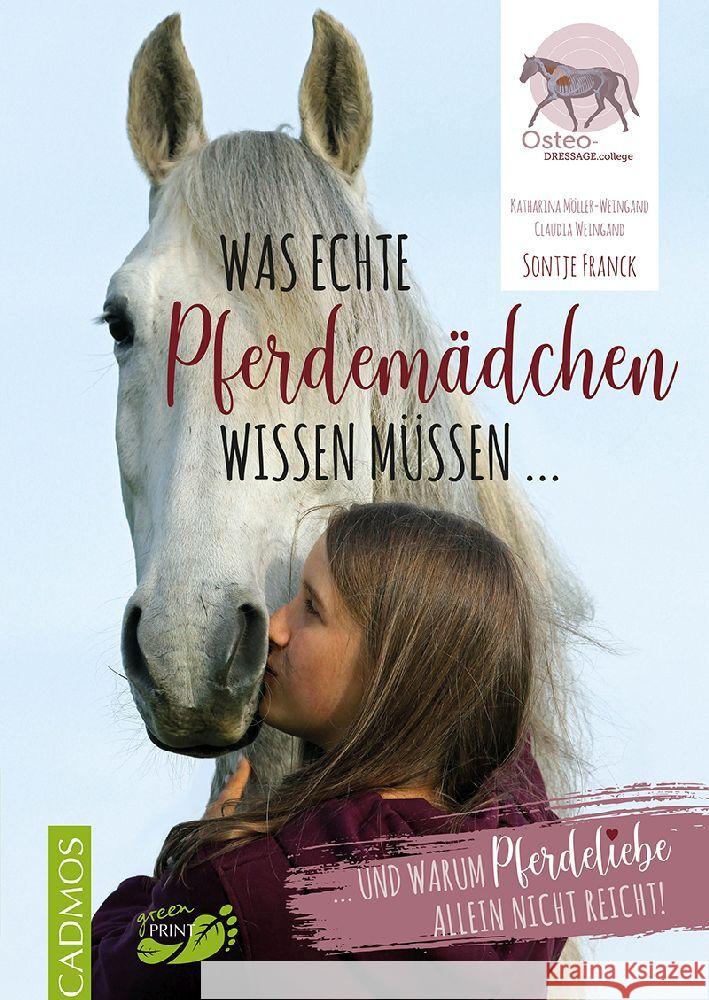 Was echte Pferdemädchen wissen müssen ... Franck, Sontje, Möller-Weingand, Katharina, Weingand, Claudia 9783840411021 Cadmos