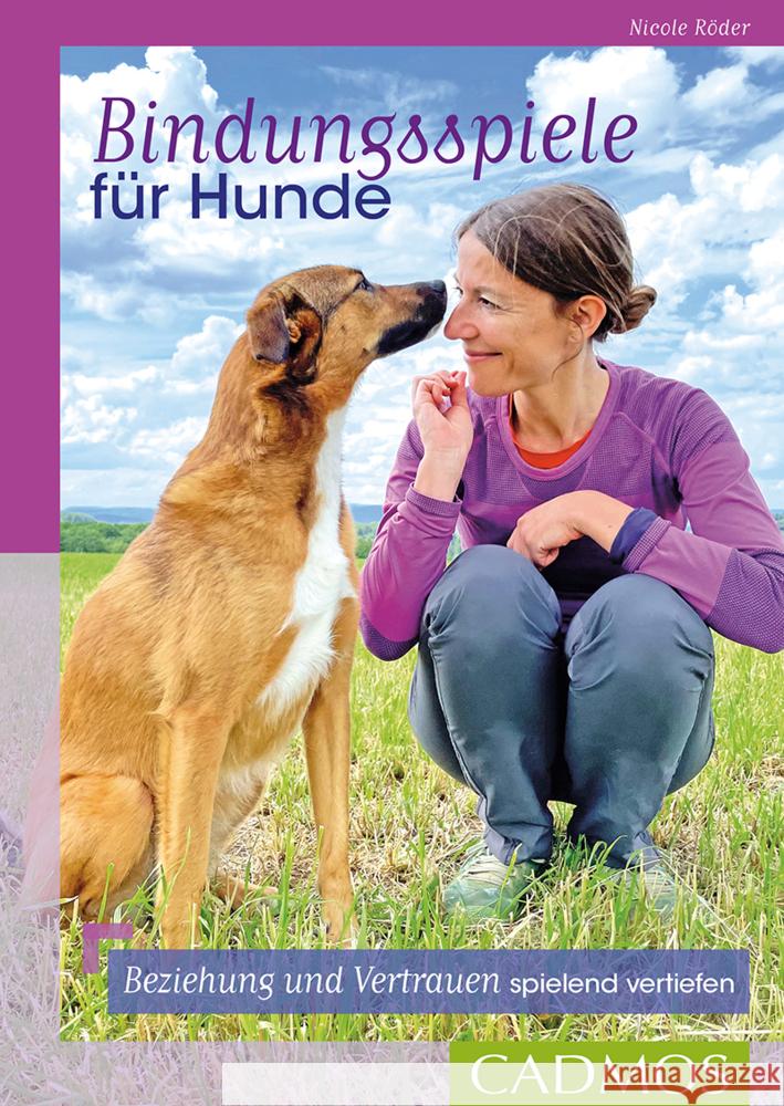 Bindungsspiele für Hunde Röder, Nicole 9783840420696