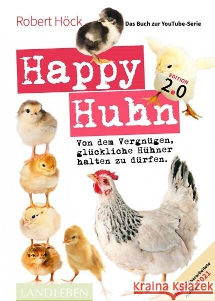 Happy Huhn. Edition 2.0 Höck, Robert 9783840430572 Cadmos