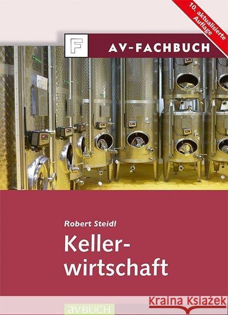 Kellerwirtschaft Steidl, Robert 9783840483073 AV Buch