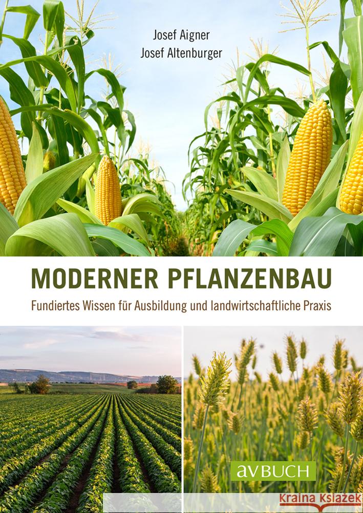 Moderner Pflanzenbau Aigner, Josef, Altenburger, Josef 9783840483264