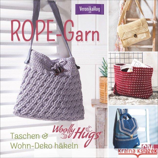 Woolly Hugs Rope-Garn : Taschen & Wohn-Deko häkeln Hug, Veronika 9783841065544 Christophorus-Verlag