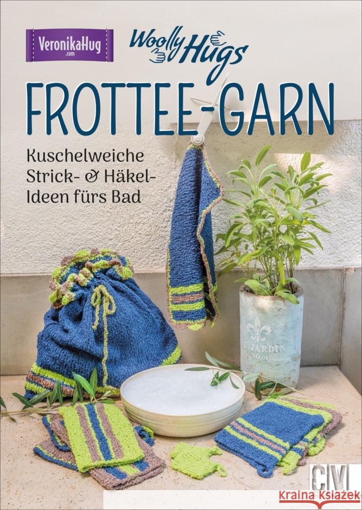 Woolly Hugs Frottee-Garn Hug, Veronika 9783841066176 Christophorus-Verlag