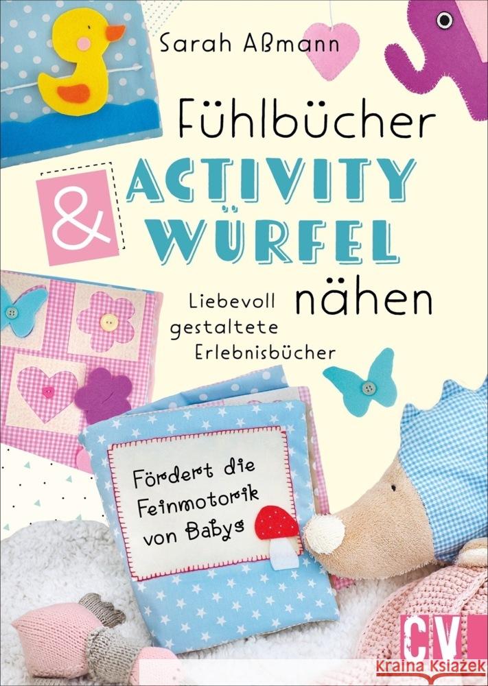 Fühlbücher & Activity-Würfel nähen Aßmann, Sarah 9783841066442 Christophorus-Verlag