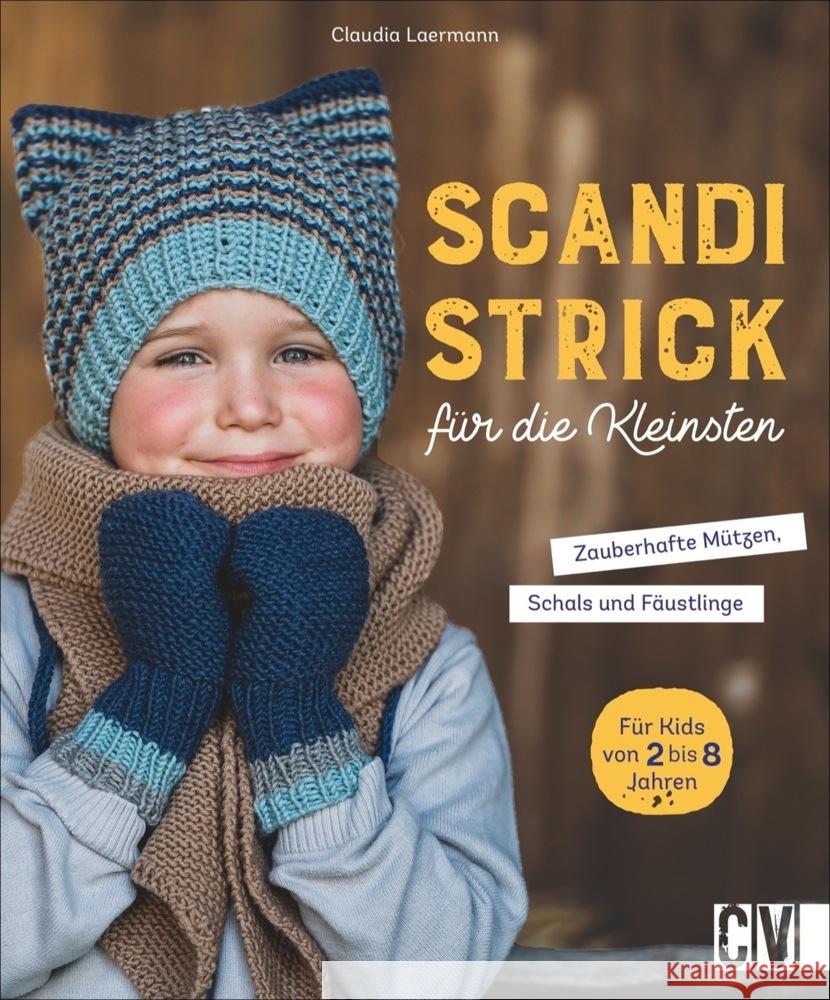 Scandi-Strick für die Kleinsten Laermann, Claudia 9783841066749 Christophorus-Verlag