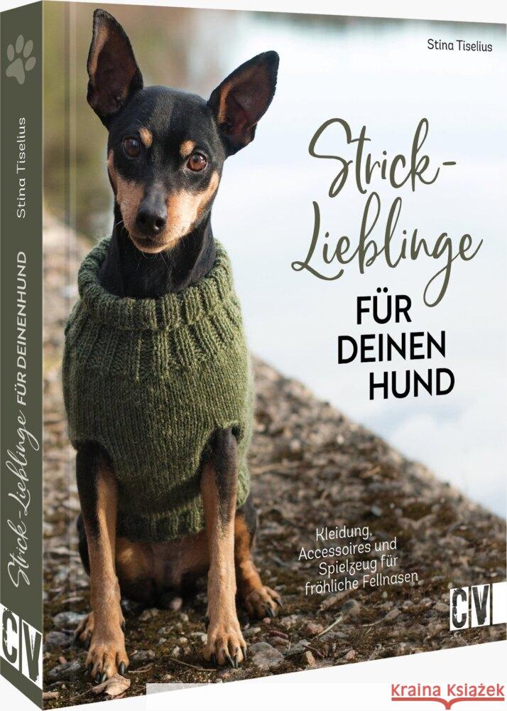 Strick-Lieblinge für deinen Hund Tiselius, Stina 9783841067159 Christophorus
