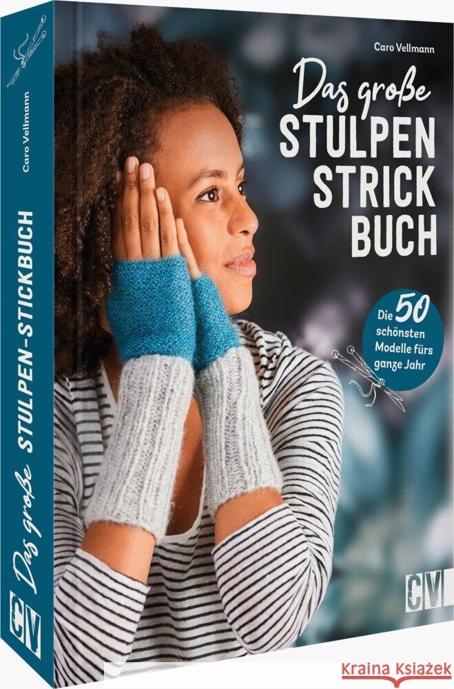 Das große Stulpen-Strickbuch Vellmann, Caro 9783841067302 Christophorus