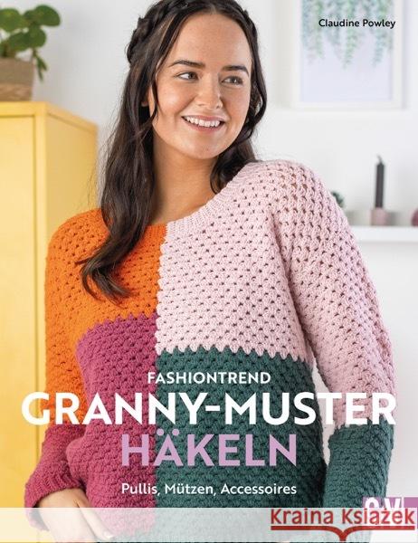 Fashiontrend Granny-Muster häkeln Powley, Claudine 9783841067814